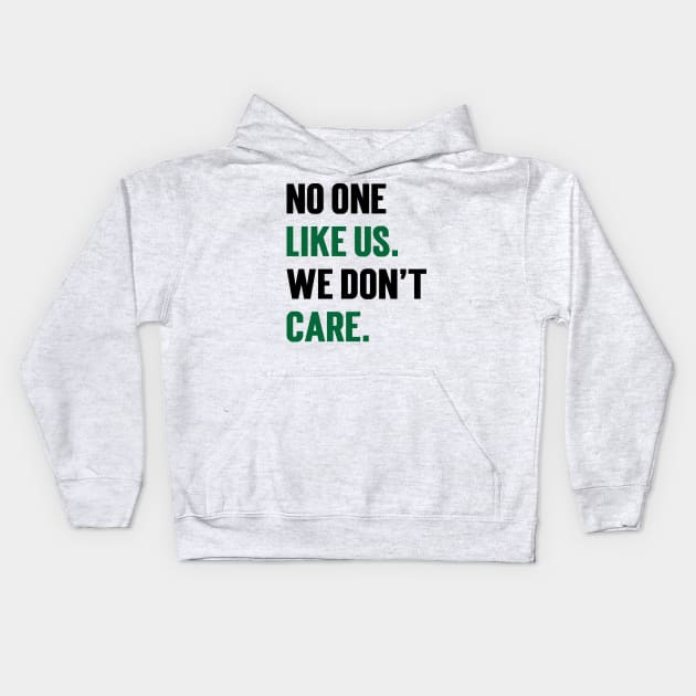 No One Like Us We Don't Care v4 Kids Hoodie by Emma